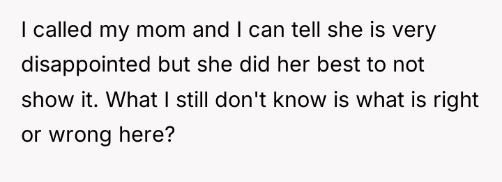 I called my mom and I can tell she is...
