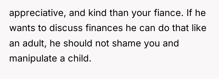 appreciative, and kind than your fiance. If he wants to...