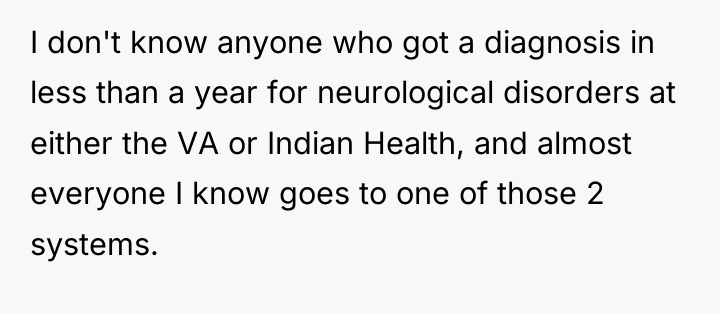 I don't know anyone who got a diagnosis in less...