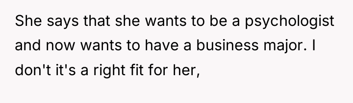 She says that she wants to be a psychologist and...