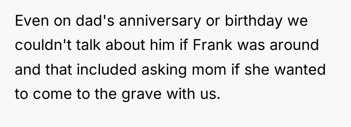 Even on dad's anniversary or birthday we couldn't talk about...
