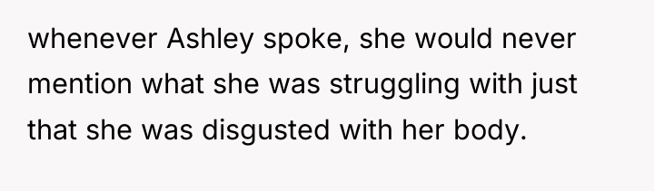 whenever Ashley spoke, she would never mention what she was...