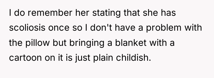 I do remember her stating that she has scoliosis once...
