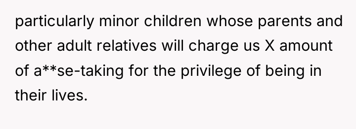 particularly minor children whose parents and other adult relatives will...