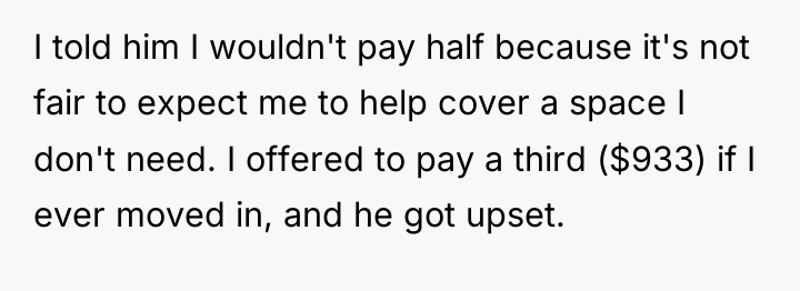 I told him I wouldn't pay half because it's not...