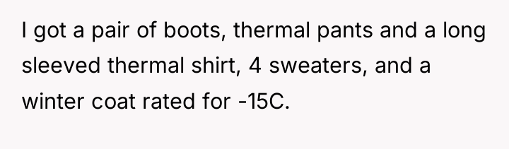 I got a pair of boots, thermal pants and a...