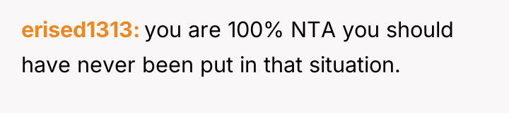 erised1313 you are 100% NTA you should have never been...