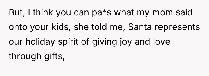 But, I think you can pa*s what my mom said...