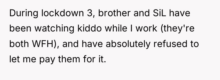 During lockdown 3, brother and SiL have been watching kiddo...