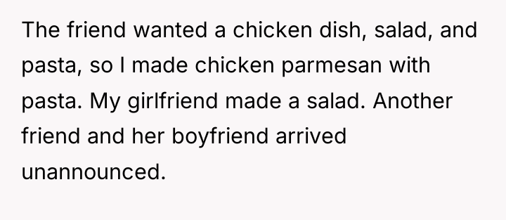 The friend wanted a chicken dish, salad, and pasta, so...