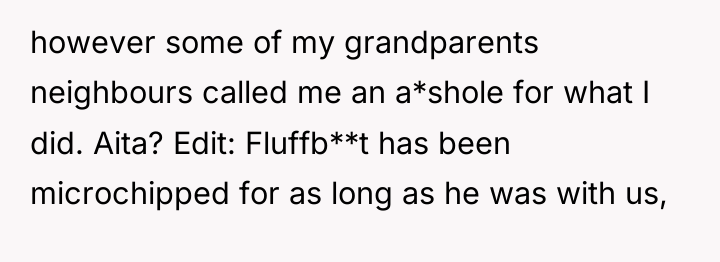 however some of my grandparents neighbours called me an a*shole...