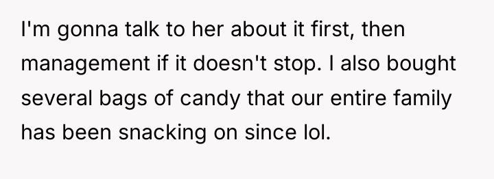 I'm gonna talk to her about it first, then management...