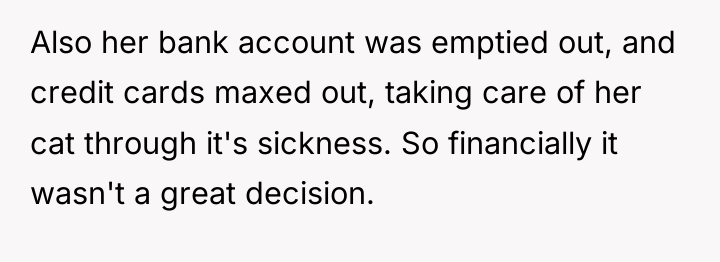 Also her bank account was emptied out, and credit cards...