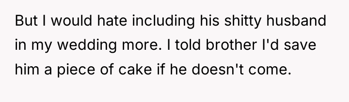 But I would hate including his shitty husband in my...