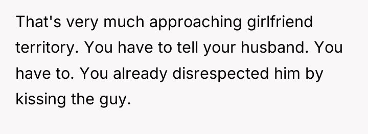 That's very much approaching girlfriend territory. You have to tell...