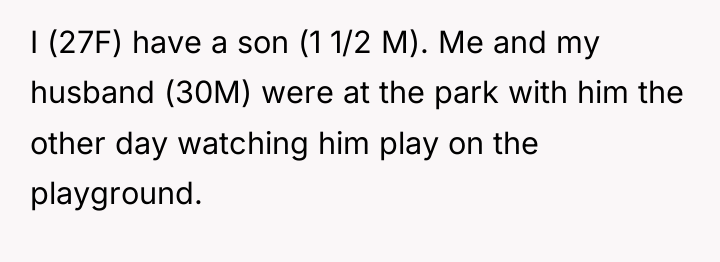 I (27F) have a son (1 1/2 M). Me and...