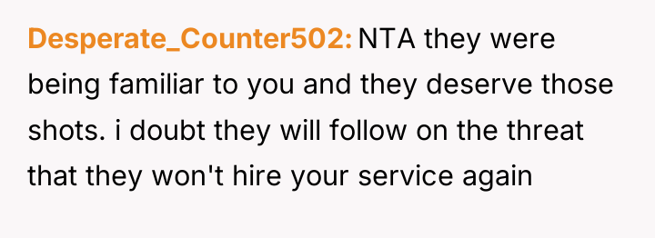 Desperate_Counter502 NTA they were being familiar to you and they...