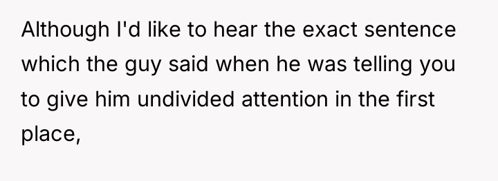Although I'd like to hear the exact sentence which the...
