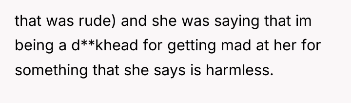 that was rude) and she was saying that im being...