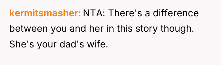 kermitsmasher NTA: There's a difference between you and her in...