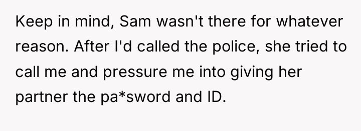 Keep in mind, Sam wasn't there for whatever reason. After...