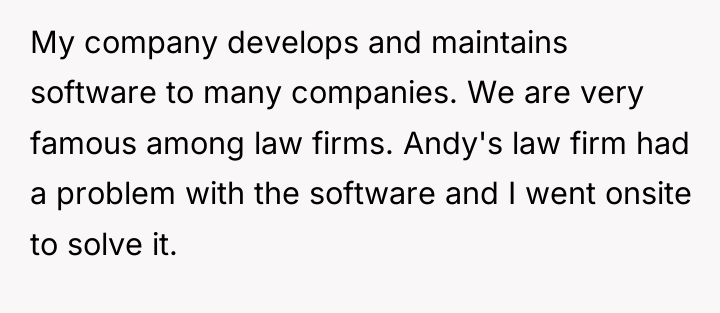 My company develops and maintains software to many companies. We...