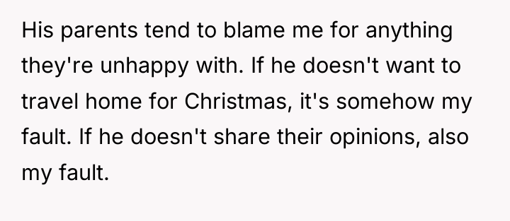 His parents tend to blame me for anything they're unhappy...