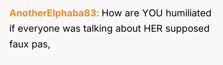 AnotherElphaba83 How are YOU humiliated if everyone was talking about...