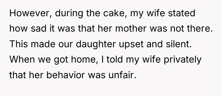 However, during the cake, my wife stated how sad it...