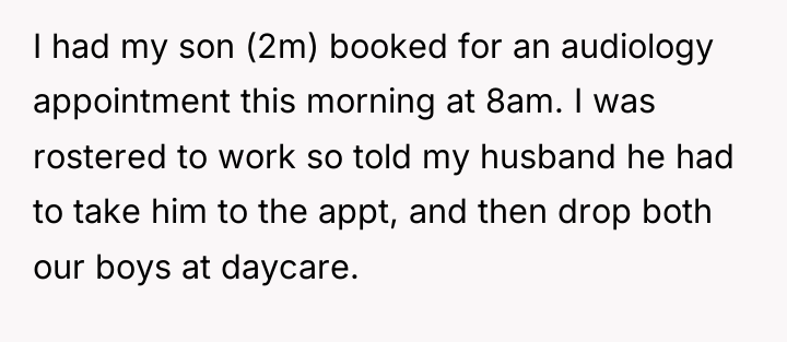 I had my son (2m) booked for an audiology appointment...
