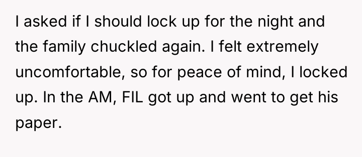 I asked if I should lock up for the night...