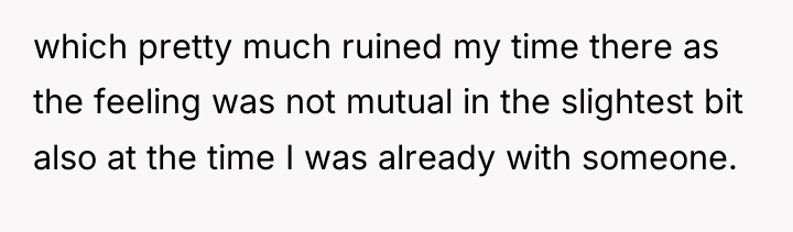 which pretty much ruined my time there as the feeling...