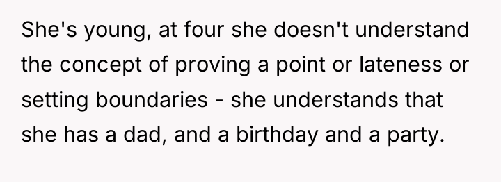 She's young, at four she doesn't understand the concept of...