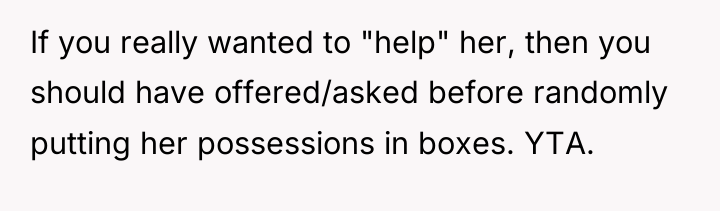 If you really wanted to "help" her, then you should...