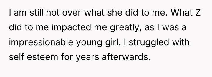 I am still not over what she did to me....
