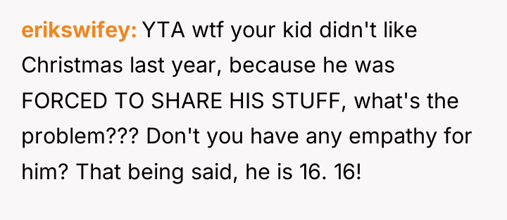 erikswifey YTA wtf your kid didn't like Christmas last year,...