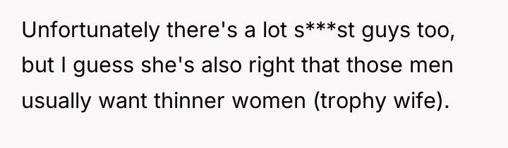 Unfortunately there's a lot s***st guys too, but I guess...