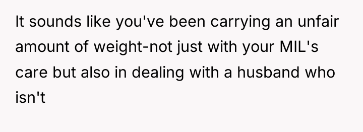 It sounds like you've been carrying an unfair amount of...