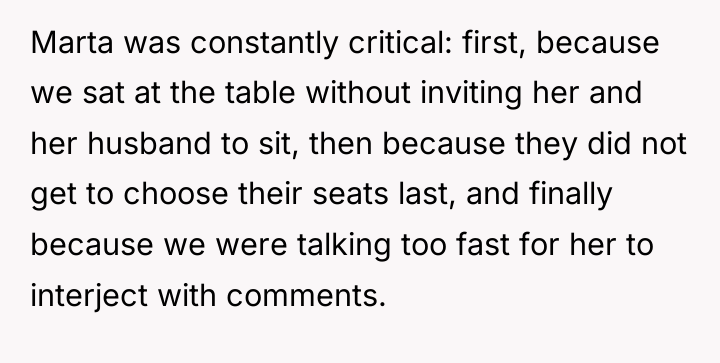 Marta was constantly critical: first, because we sat at the...