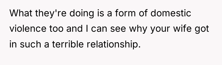 What they're doing is a form of domestic violence too...