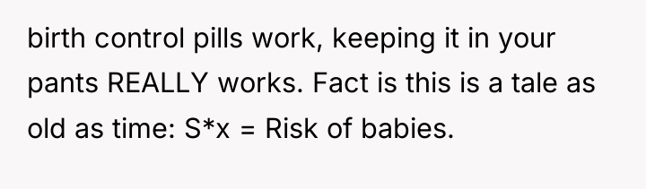 birth control pills work, keeping it in your pants REALLY...