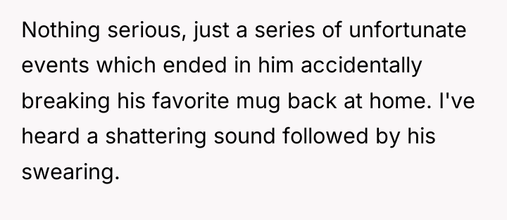 Nothing serious, just a series of unfortunate events which ended...