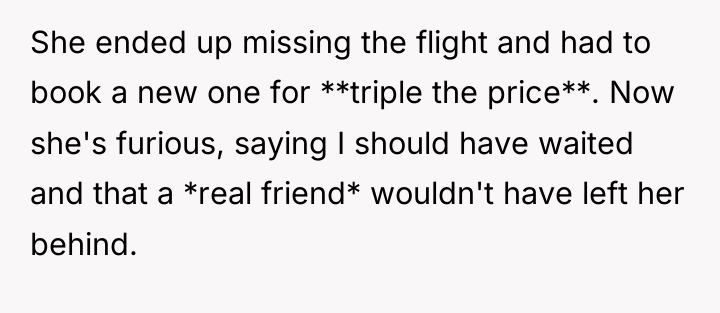 She ended up missing the flight and had to book...