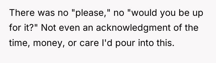 There was no "please," no "would you be up for...