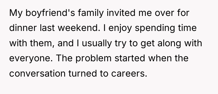 My boyfriend's family invited me over for dinner last weekend....