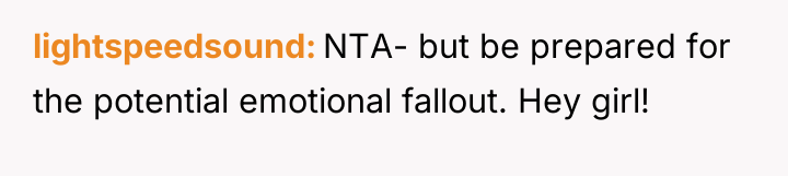 lightspeedsound NTA- but be prepared for the potential emotional fallout....