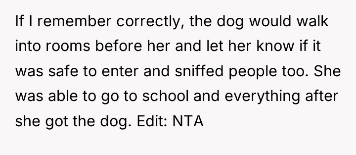 If I remember correctly, the dog would walk into rooms...