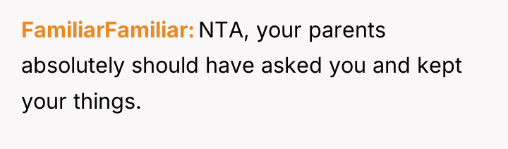FamiliarFamiliar NTA, your parents absolutely should have asked you and...