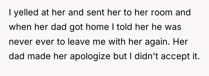 I yelled at her and sent her to her room...