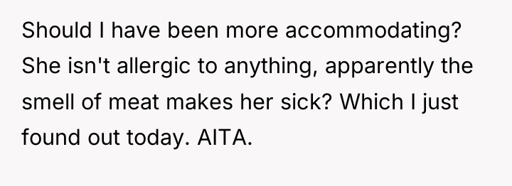 Should I have been more accommodating? She isn't allergic to...